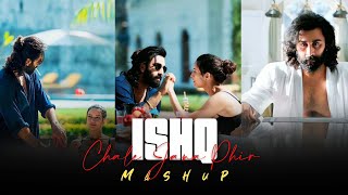 Ishq x Chale Jana Phir  Mashup Songs  Mai Aa likhu tu aa jaye Song  Anshu X Music [upl. by Maury]