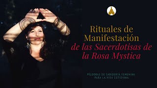 Rituales de Manifestación de las Sacerdotisas de la Rosa [upl. by Netaf]