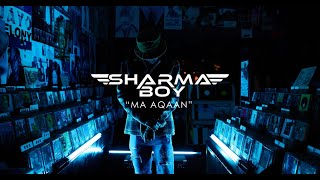 Sharma Boy  Ma Aqaan Official Music Video [upl. by Magnolia]