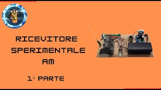 Come Costruire una Radio AM Sperimentale 1parte [upl. by Omiseno280]