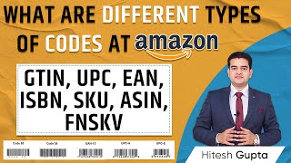 Amazon Codes SKUs ASIN FNSKU EAN amp UPC Barcode For Online Selling  GTIN vs UPC vs EAN [upl. by Yrocaj]