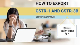 How to Export GSTR 1 and GSTR 3B Using tallyprime in Release 3 X [upl. by Asoramla]