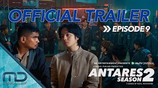 Antares Season 2  Official Trailer Episode 9 [upl. by Juster]