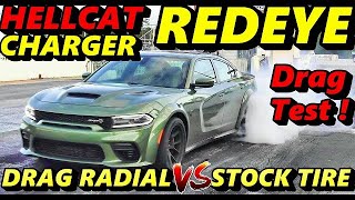 DRAG TEST  2021 REDEYE HELLCAT CHARGER  Drag Radial vs Stock Tire Road Test TV® [upl. by Leirvag]