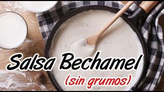 CÓMO hacer SALSA BECHAMEL fácil Sin Grumos 😍 Como hacer bechamel para LASAÑA [upl. by Wiedmann]