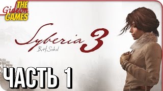 SYBERIA 3 Сибирь 3 ➤ Прохождение 1 ➤ МЫ ЖДАЛИ ЕЁ 13 ЛЕТ [upl. by Avery]