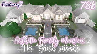 Bloxburg  Aesthetic No Game Passes Family Mansion 78k  Speed Build [upl. by Emmett539]