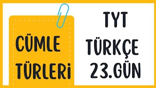 CÜMLE TÜRLERİ  TYT TÜRKÇE KAMPI 23 GÜN yks2025 tyttürkçe [upl. by Dave]