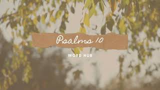 Psalms 10 TPT [upl. by Danell]