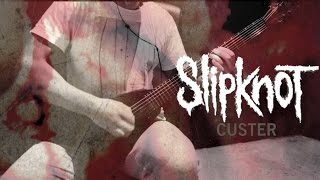 Custer  Slipknot Guitar Cover [upl. by Iny99]