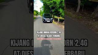 Delivery Unit Kijang Innova Reborn Diesel 24G AT Black  Innova Reborn Diesel Terbaru automobile [upl. by Meade]