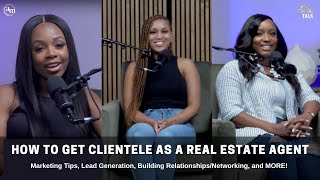 How to Get Clientele as a Real Estate Agent [upl. by Brady262]