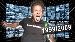 19992009 REMI GAILLARD [upl. by Arahc]