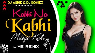 Kabhi Na Kabhi Toh Milogi Jive Remix  JalRaj  DJ Ashik X DJ KoNiKz  Vxd Produxtionz [upl. by Polloch]