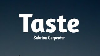 Taste  Sabrina Carpenter lyrics vip version [upl. by Aral]