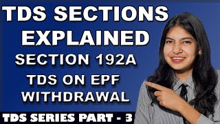 Section 192A  TDS on EPF Withdrawal  TDS On Premature EPF Withdrawal  TDS Series Part  3 [upl. by Oinoitna]