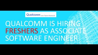 Qualcomm is hiring Freshers as Associate Software Engineer Qualcomm [upl. by Stewart]