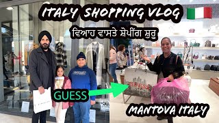 ਵਿਆਹ ਵਾਸਤੇ ਸ਼ੋਪੀਂਗ ਸ਼ੁਰੂ  Italy shopping vlog l Punjabi in Italy 🇮🇹 🛍️ 🇮🇳 [upl. by Airbmak749]