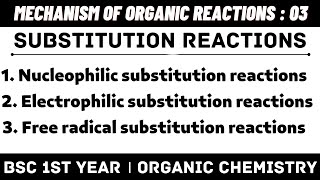 Substitution reactions amp its types  Mechanism of organic reactions  Bsc 1st year chemistry [upl. by Fanchie]