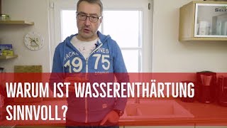 Warum ist Wasserenthärtung sinnvoll [upl. by Atreb]