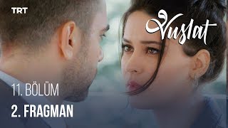 Vuslat 11 Bölüm  2 Fragman [upl. by Tereve]