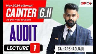 CA INTER  AUDIT  FOR MAY 24  NEW SYLLABUS  LECTURE 1  BY CA HARSHAD JAJU [upl. by Hippel]