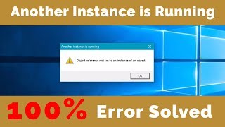 Another instance is running  Windows 10  Error Solve 100 [upl. by Machutte116]