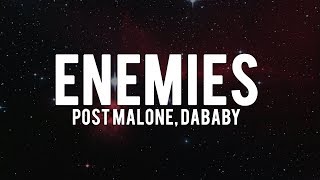 Post Malone  Enemies feat DaBaby Lyrics [upl. by Ruscher]