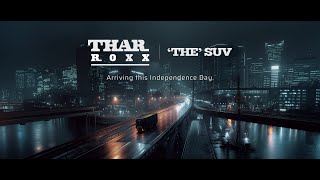 THE SUV  Mahindra Thar ROXX [upl. by Drucill105]