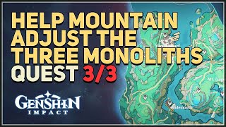 Help Mountain adjust the three Monoliths Genshin Impact [upl. by Timotheus243]