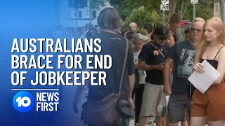 JobKeeper Payments End Could Force Australians Into Centrelink Queues  10 News First [upl. by Salkin690]