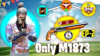 Finally I Reached Heroic With Only M1873 😱  Free Fire Chelleng Ep 2 [upl. by Moreen]