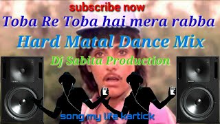 Toba Re Toba Hai Mere rabba JBL road Dance Mix Dj Sabita Production  2018 letest [upl. by Kired]