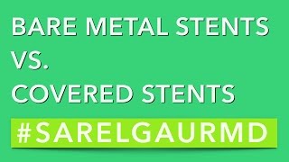 Bare Metal Stents vs Covered Stents [upl. by Nytsrik]