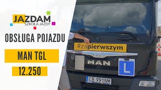 MAN TGL 12250  OBSŁUGA POJAZDU EGZAMIN PRAWO JAZDY [upl. by Ibrek]