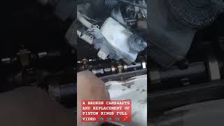 A BROKEN CAMSHAFTS AND REPLACEMENT OF PISTON RINGS crankshaft camshaft mainshaft clutchcylinder [upl. by Bria]