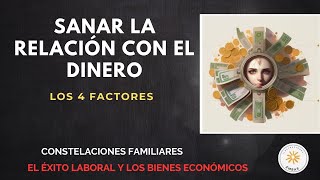 SANAR RELACIÓN CON EL DINERO audiolibro  CONSTELACIONES FAMILIARES  el éxito y bienes económicos [upl. by Zindman]