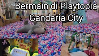 Bermain di Playtopia Gandaria City [upl. by Aksel]