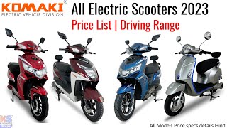 Komaki All electric scooters price list 2023 driving range Specs Hindi details [upl. by Nilkcaj]