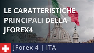 Le caratteristiche principali della JForex4 [upl. by Aifos]