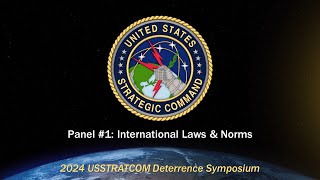 2024 USSTRATCOM Deterrence Symposium  Panel 1 International Laws amp Norms [upl. by Brendin377]