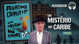 Um mistério no Caribe parte 6  Audiobook  Audiolivro  Narração Humana [upl. by Vogele]