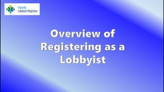 Overview of Registering as a Lobbyist [upl. by Ahsiruam]