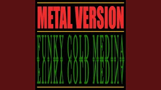 Funky Cold Medina Metal Version [upl. by Roseann]