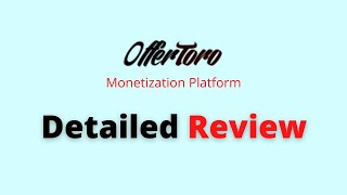 Offertoro Review  A detailed review of Monetization Platform Offertoro [upl. by Nnazus]