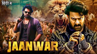 JAANWAR quot Prabhas 2024  New Hindi Dubbed Action Movie  Blockbuster South Movie of 2025 [upl. by Carl]