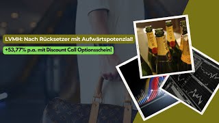 LVMH Nach Rücksetzer mit Aufwärtspotenzial 5377 pa mit Discount Call Optionsschein [upl. by Enidan]