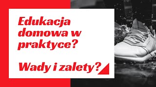 Dlaczego zdecydowałam się na edukację domową Edukacja domowa w praktyce wady i zalety Przy studni [upl. by Honeyman442]