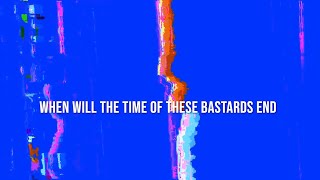 The Voidz – When Will The Time of These Bastards End LYRICS [upl. by Terrill]