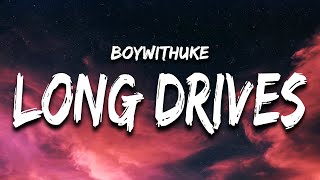 BoyWithUke  Long Drives Lyrics [upl. by Mirak]